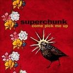 Come Pick Me Up - CD Audio di Superchunk