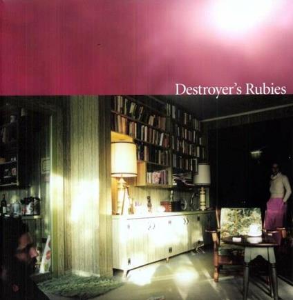 Destroyer's Rubies (+ Bonus Track) - Vinile LP di Destroyer