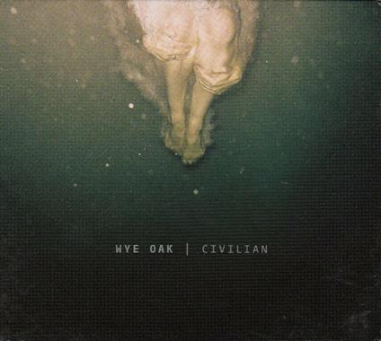 Civilian - CD Audio di Wye Oak