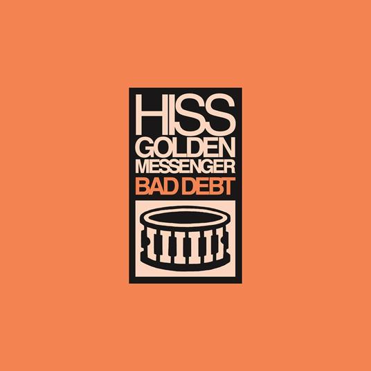 Bad Debt - Vinile LP di Hiss Golden Messenger