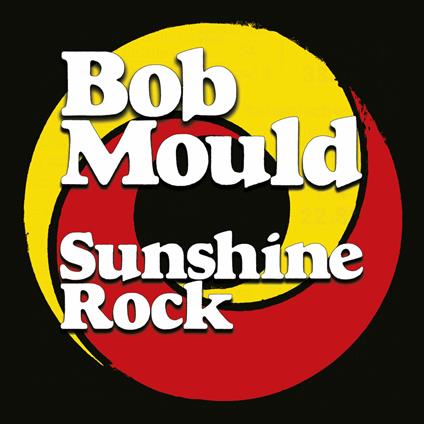 Sunshine Rock (Coloured Vinyl) - Vinile LP di Bob Mould