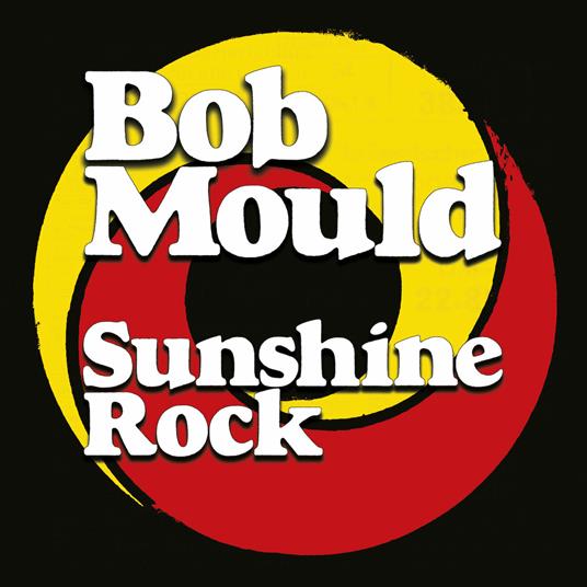 Sunshine Rock (Coloured Vinyl) - Vinile LP di Bob Mould