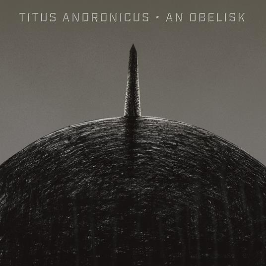 An Obelisk - CD Audio di Titus Andronicus