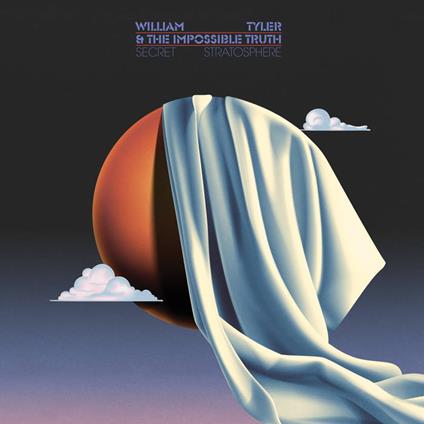 Secret Stratosphere - Vinile LP di William Tyler