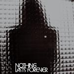 Nothing Lasts Forever (Peak Vinyl Colour)