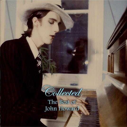 Collected. The Best Of John Howard - CD Audio di John Howard