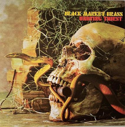 Undying Thirst - CD Audio di Black Market Brass