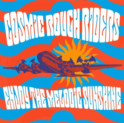 Enjoy The Melodic Sunshine - Vinile LP di Cosmic Rough Riders