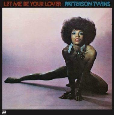 Let Me Be Your Lover - CD Audio di Patterson Twins