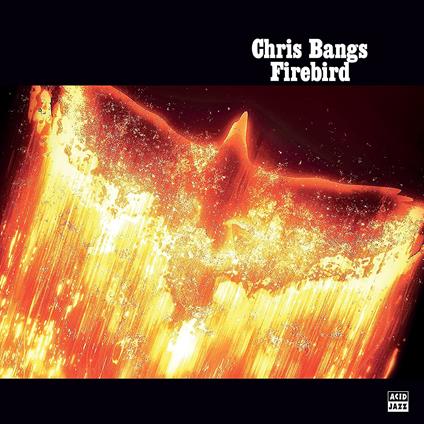 Firebird - Vinile LP di Chris Bangs