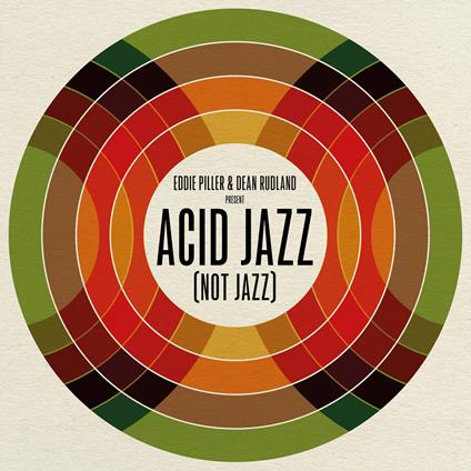 Eddie Piller And Dean Rudland present Acid Jazz - Vinile LP