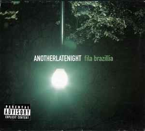 AnotherLateNight - CD Audio di Fila Brazillia