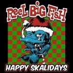 Happy Skaladays - Vinile LP di Reel Big Fish