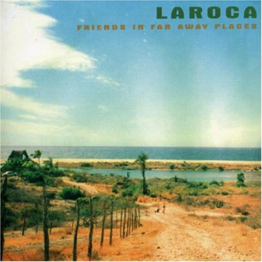 Friends in Far Away Place - CD Audio di Laroca