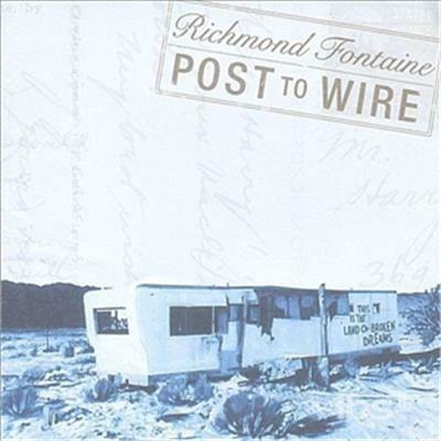 Post to Wire - CD Audio di Richmond Fontaine