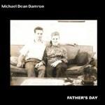 Father's Day - CD Audio di Michael Dean Damron