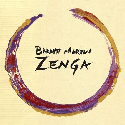 Zenga - CD Audio di Barrett Martin