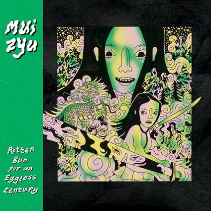 Rotten Bun For An Eggless Century - CD Audio di Mui Zyu