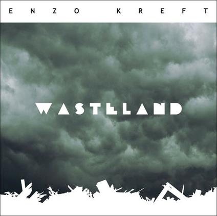 Wasteland - CD Audio di Enzo Kreft