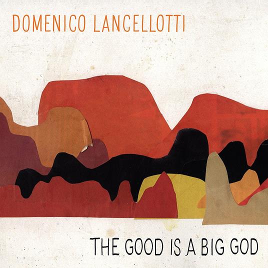 The Good Is a Big God - Vinile LP di Domenico Lancellotti