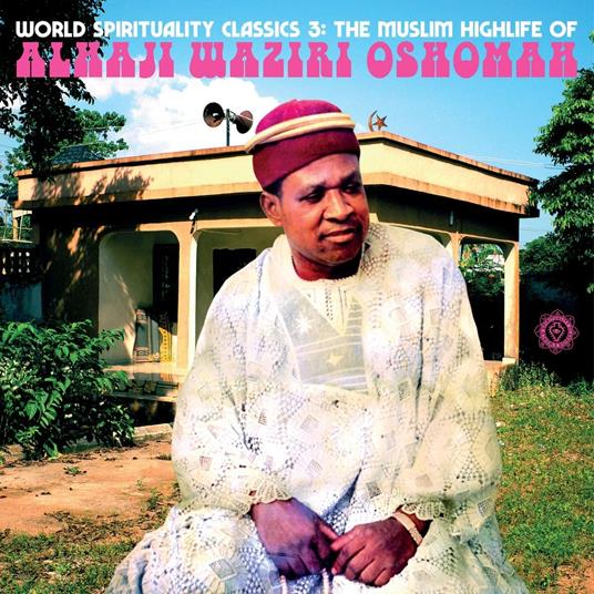 World Spirituality Classics Vol.3 - Vinile LP di Alhaji Waziri Oshoma