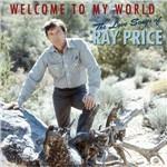 Welcome to My World - CD Audio di Ray Price