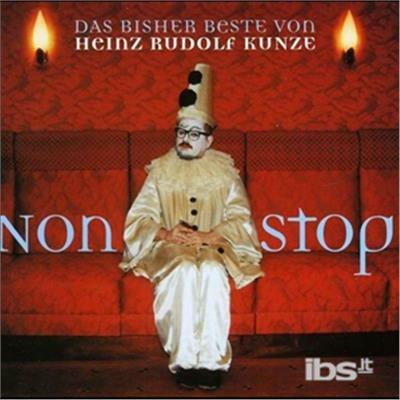 Nonstop das Bisher Beste - CD Audio di Heinz Rudolf Kunze