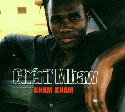 Kham Kham - CD Audio di Cherif Mbaw