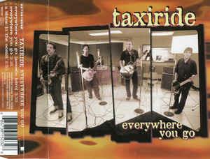 Everywhere You Go - CD Audio di Taxiride