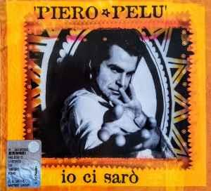 Io Ci Sarò - CD Audio Singolo di Piero Pelù