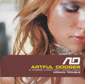 Artful Dodger & Robbie Craig Featuring Craig David: Woman Trouble - CD Audio