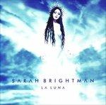 La Luna - CD Audio di Sarah Brightman
