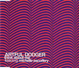 Artful Dodger Featuring Michelle Escoffery: Think About Me - CD Audio