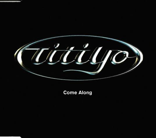 Come Along - CD Audio di Titiyo