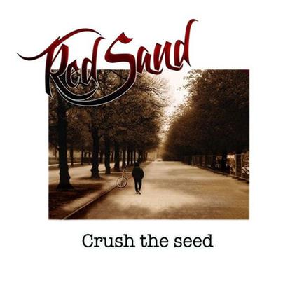 Crush The Seed - CD Audio di Red Sand