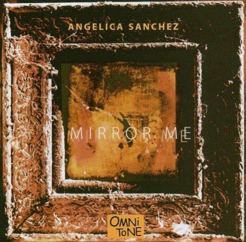 Mirror me - CD Audio di Angelica Sanchez