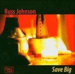 Save Big - CD Audio di Russ Johnson
