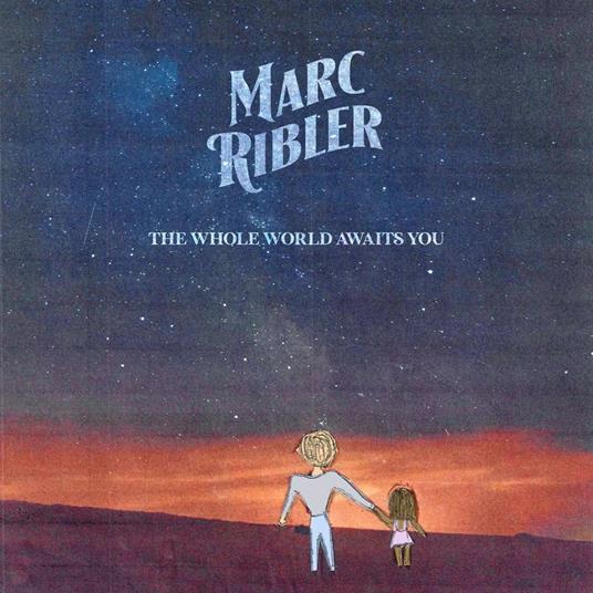 The Whole World Awaits You - CD Audio di Marc Ribler