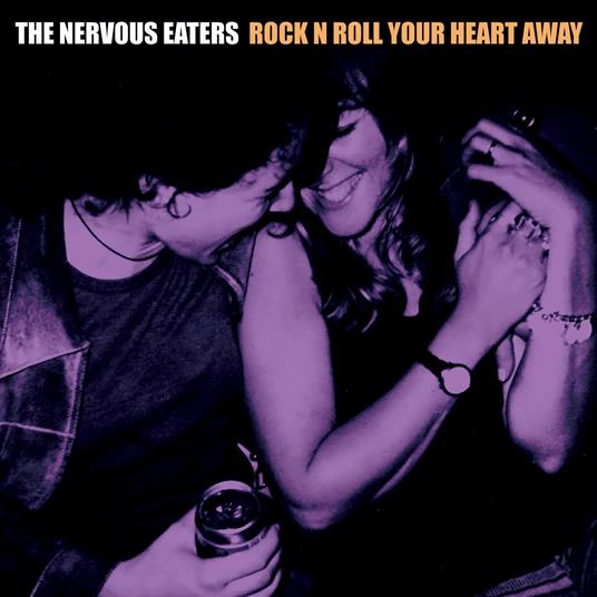 Rock N Roll Your Heart Away - CD Audio di Nervous Eaters