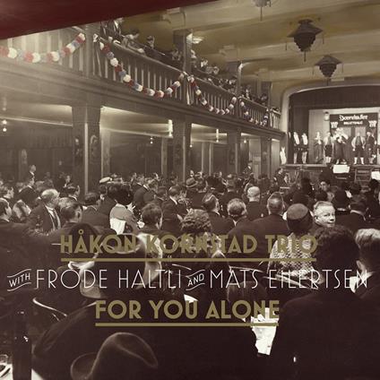For You Alone - CD Audio di Hakon Kornstad