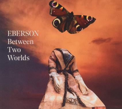 Between Two Worlds - CD Audio di Eberson