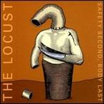 Safety Second, Body Last - CD Audio di Locust