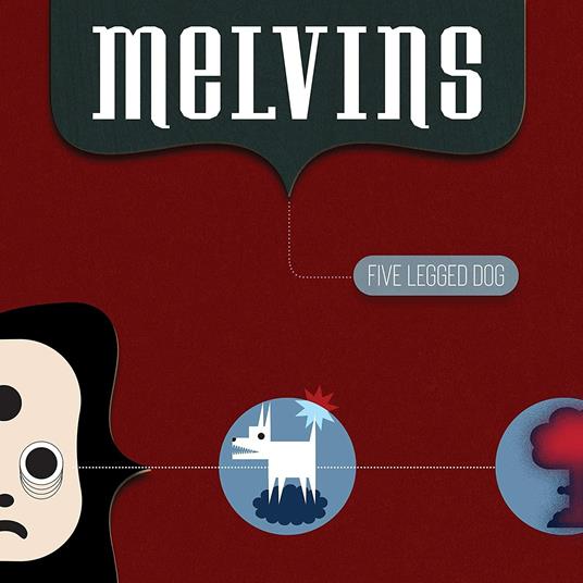 Five Legged Dog - CD Audio di Melvins