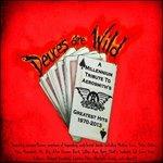 Deuces Are Wild. A Millennium Tribute to Aerosmith's Greatest Hits 1970-2013