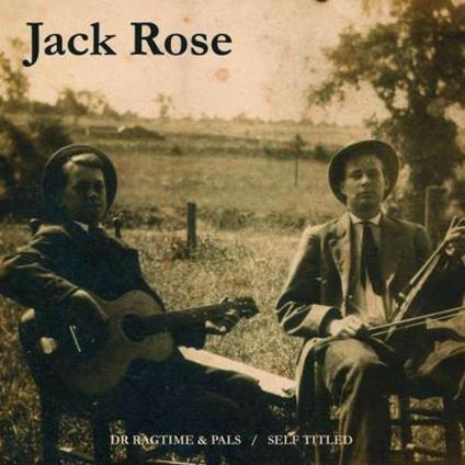 Dr Ragtime & His Pals - CD Audio di Jack Rose