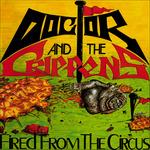 Fired from the Circus - Vinile LP di Dr and The Crippens