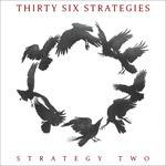 Strategy Two - Vinile 7'' di Thirty Six Strategies