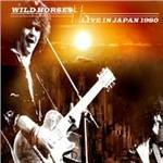 Live in Japan 1980 - CD Audio di Wild Horses