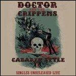 Cabaret Style. Singles Unreleased Live - CD Audio di Dr and The Crippens