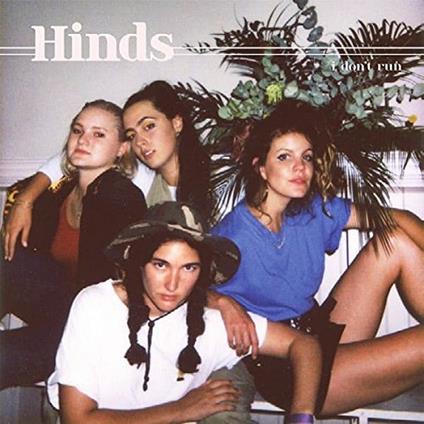 I Don't Run - CD Audio di Hinds